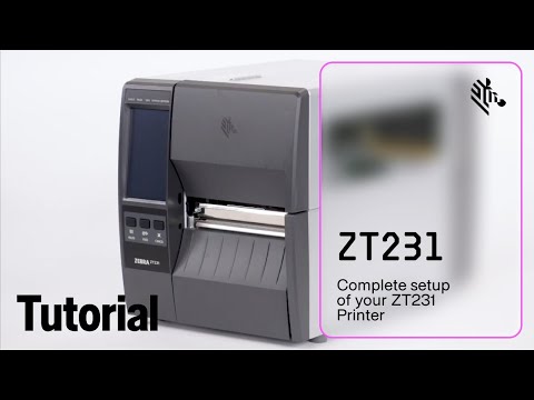 Complete Setup of your ZT231 Printer | Zebra